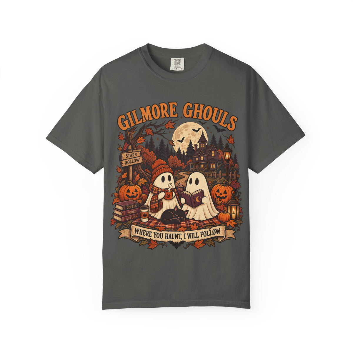 Gilmore Ghouls Halloween T-Shirt — 'Where You Haunt, I Will Follow'